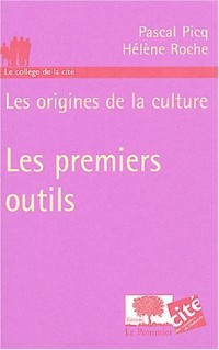 Les premiers outils : Les origines de la culture