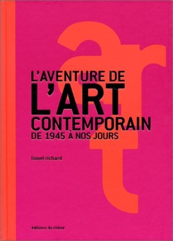 L'Aventure de l'art contemporain : de 1945 à nos jours