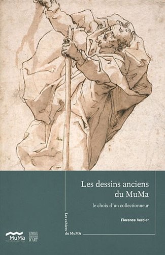 Les dessins anciens du MuMa : Le choix d'un collectionneur