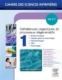Défaillances organiques et processus dégénératifs - Volume 1: UE 2.7. Endocrinologie, hépato-gastro-entérologie, ophtalmologie, ORL, neurologie
