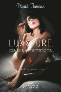 LUXXXURE PLAISIRS ET TENTATIONS