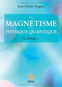 Du magnétisme à la physique quantique