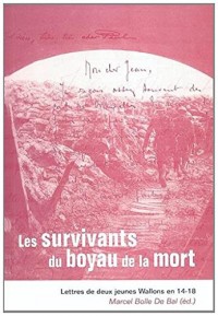 Les survivants du boyau de la mort : Lettres de deux jeunes Wallons en 14-18