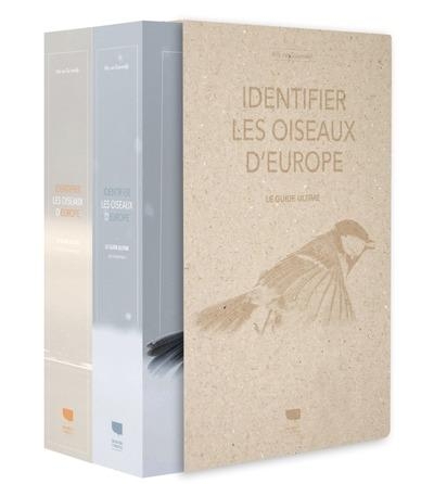 Identifier les oiseaux d'Europe, coffret 2 volumes: Le guide ultime