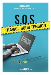 S.O.S. : travail sous tension: Défis et solutions pour un monde du travail en détresse