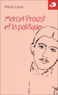 Marcel Proust et la Politique