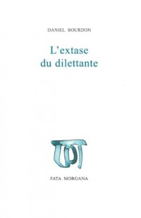 L'extase du dilettante