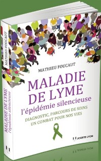 Maladie de Lyme - L'épidémie silencieuse : Un combat pour nos vies