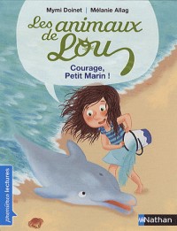 Les animaux de Lou, courage, petit marin ! - Premières Lectures CP Niveau 2 - Dès 6 ans