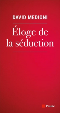 Éloge de la séduction