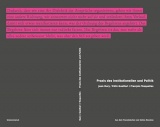 Praxis des Institutionellen und Politik