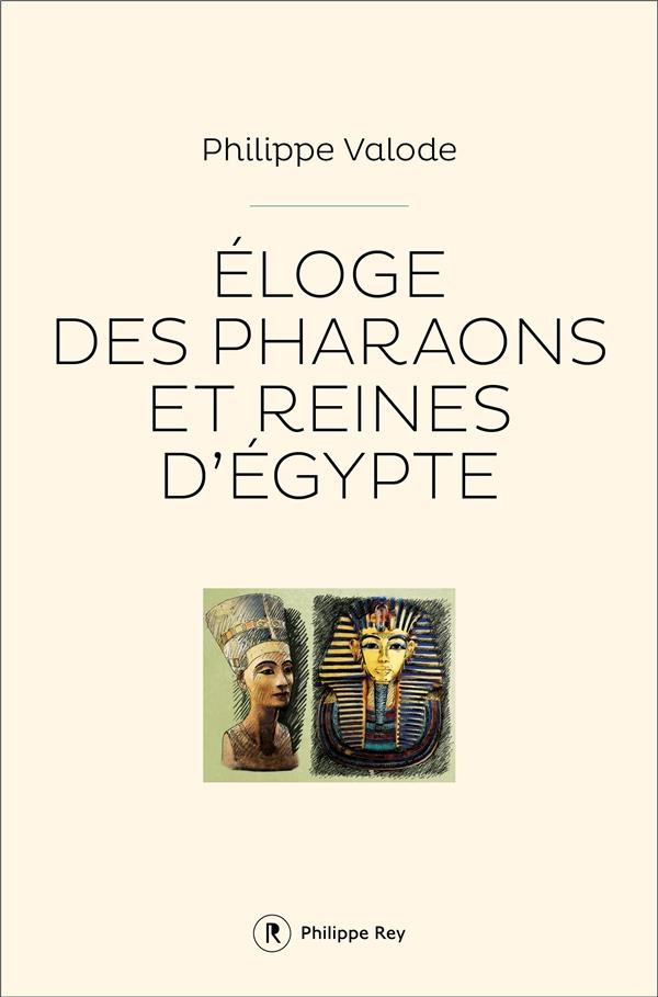 Eloge des pharaons et reines d'Egypte