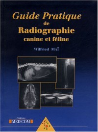 Guide pratique de radiographie canine et féline