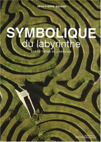 Symbolique du labyrinthe : Sur le thème de l'errance