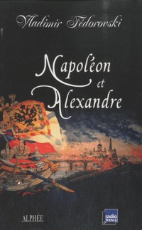 Napoléon et Alexandre : Le rêve au sommet