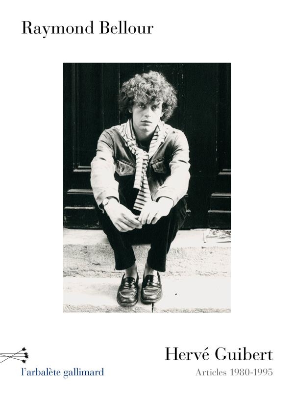 Hervé Guibert: Articles 1980-1995