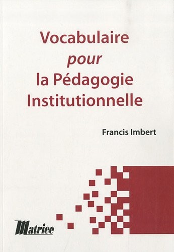 Vocabulaire pour la pédagogie institutionnelle