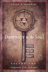 Doorways to the Soul Integration of the Archetypes: Astrology, Tarot, the Tree of Life and You (2)