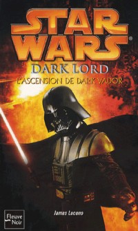 Star Wars, Tome 79 : Dark Lord, L'ascension de Dark Vador
