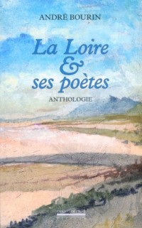 La Loire et ses poètes