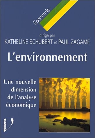 L'ENVIRONNEMENT. Une nouvelle dimension de l'analyse économique