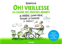 oh! Vieillesse - La galère des proches aidants