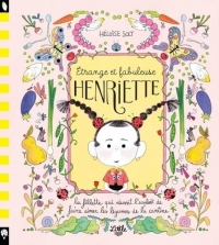 Étrange et fabuleuse Henriette: La fillette qui réussit l'exploit de faire aimer les légumes de la cantine