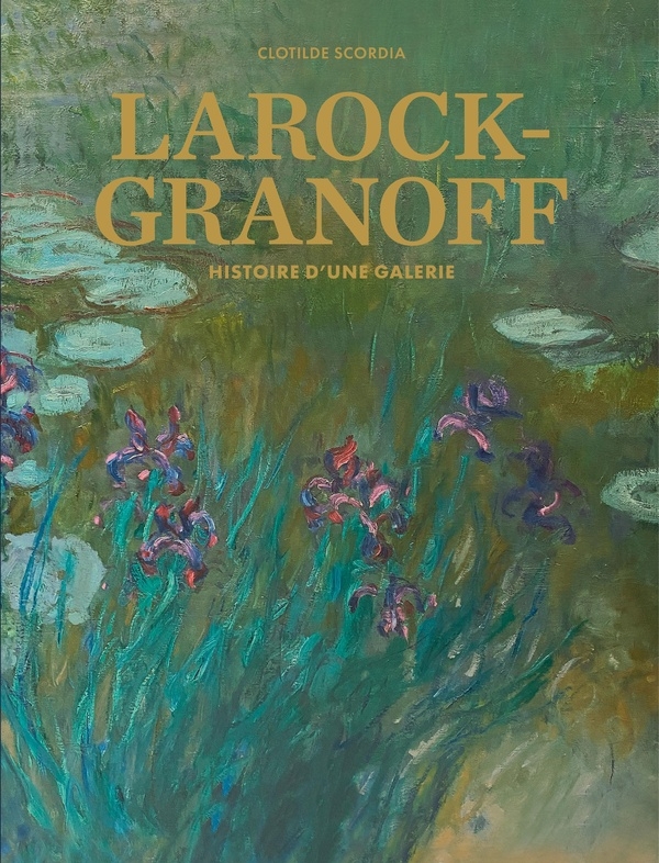 Larock-granoff : histoire d'une galerie depuis 1924