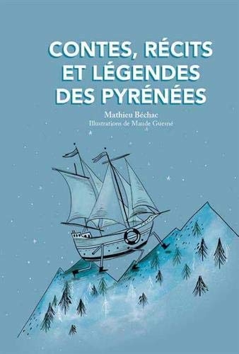Contes, récits et légendes des Pyrénées