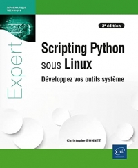 Scripting Python sous Linux - Développez vos outils système (2e édition)