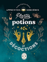 Apprenties sorcières : plantes, potions et décoctions