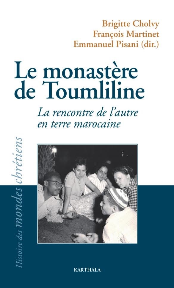 Le monastère de Toumliline: La rencontre de l'autre en terre marocaine