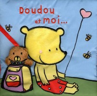 Doudou et moi... : Mon livre-doudou pour aller au dodo !