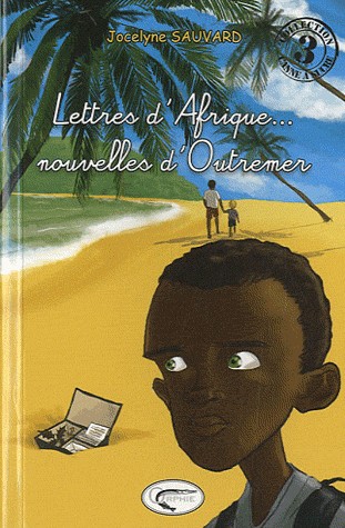 Lettres d'Afrique... nouvelles d'Outremer
