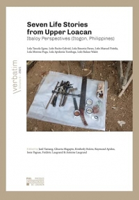 Seven Life Stories from Upper Loacan: Ibaloy Perspectives (Itogon, Philippines)
