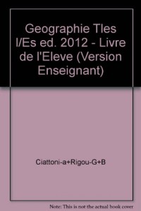 Géographie Tles L/ES éd. 2012 - Livre de l'élève (version enseignant)