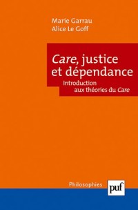 Care, justice, dépendance - Introduction aux théories du care