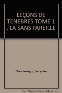 LEÇONS DE TENEBRES TOME 1 LA SANS PAREILLE