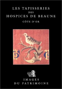Les Tapisseries des hospices de Beaune, Côte'd'Or