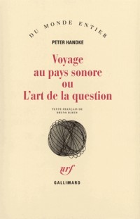 Voyage au pays sonore ou L'art de la question