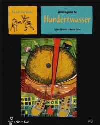 Dans la peau de Hundertwasser