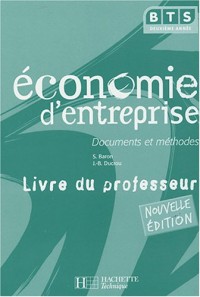 Economie d'entreprise BTS 2e année : Documents et méthodes Livre du professeur