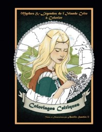Mythes et Legendes de l'Irlande Celte a Colorier