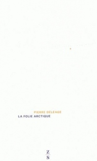 La Folie arctique