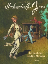 Mademoiselle J - Tome 4 - Le bonheur de dire Maman