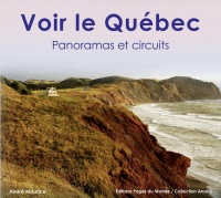 Voir le Québec : Panoramas et circuits