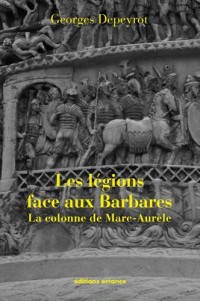 Les légions face aux Barbares : La colonne de Marc Aurèle