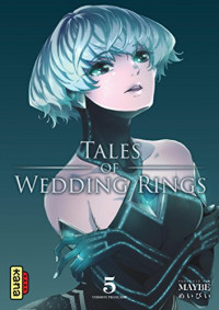 Tales of wedding rings, tome 5