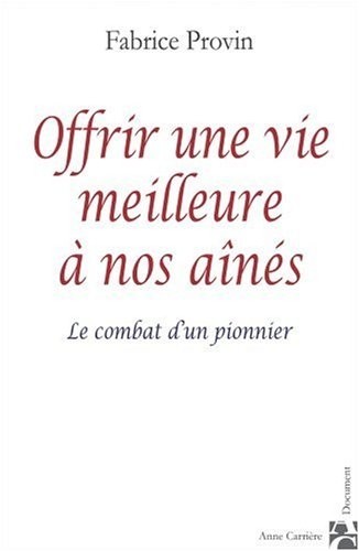 Offrir une vie meilleure à nos aînés