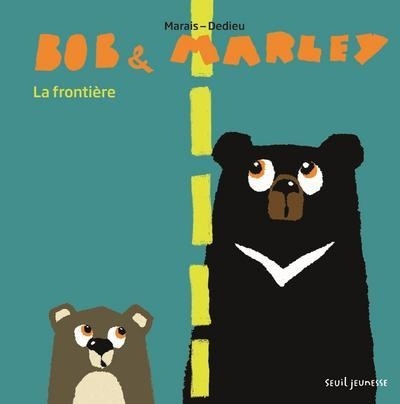 Bob et Marley - La frontière